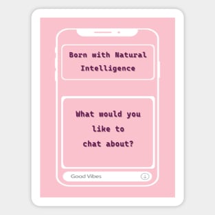 Born with Natural Intelligence AI Magnet